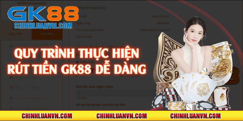 Quy trình thực hiện rút tiền GK88 dễ dàng 